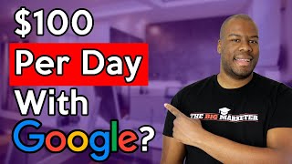 Make $100 Per Day on Google Ads? For Beginners 😎