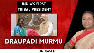 DRAUPADI MURMU becomes India's First Tribal Women President