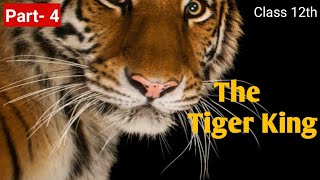 Part-4 The tiger King Class 12 supplementary up #cbse #thetigerking Hindi explain #englishground