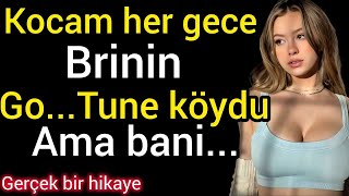 Kocam her gece | İtiraf ve Gerçek Hayat Hikayeleri