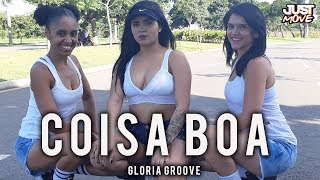 Coisa Boa l Gloria Groove l Coreografia JUST Move