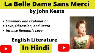 La Belle Dame Sans Merci by John Keats summary in Hindi | Thinking Literature | UGC-NET English