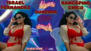 ISRAEL FERNANDEZ DUKENDE RANCAPINO CHICO.POR RUMBA.REMIX POR.DJ SIBARITA🎶