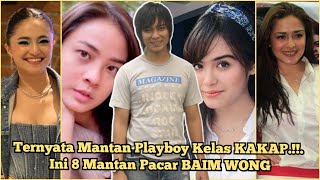 PANTAS BANYAK YANG TIDAK PERCAYA PAULA SELINGKUH?! Ini 8 Mantan Pacar BAIM WONG