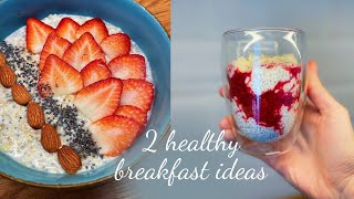 Healthy breakfast ideas. Only 5 minutes. Chia pudding and lazy oatmeal