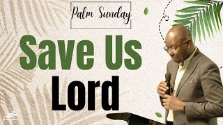 Palm Sunday Service: Save Us Lord // Pastor Ayo Adedoyin // Jesus House London