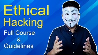 Ethical Hacking Full Course Guidelines