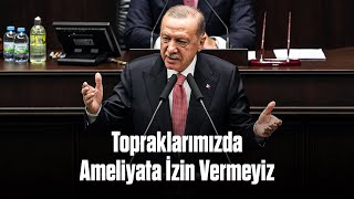 Topraklarımızda Ameliyata İzin Vermeyiz