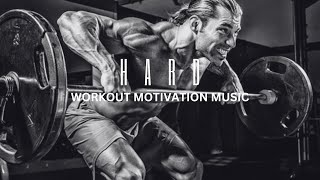 HARD - Workout Motivation Music - Gym - Fitness - Cardio - Bodybuilding - Training - Powerful