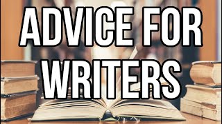 Some Advice For Aspiring Writers