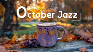 October Morning Jazz - Sweet Jazz Music & Relaxing Bossa Nova Piano for a Happy Start