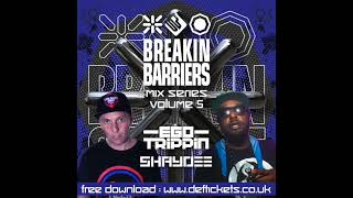 Breakin Science presents Ego Trippin & Shaydee   Breakin Barriers Vol 5