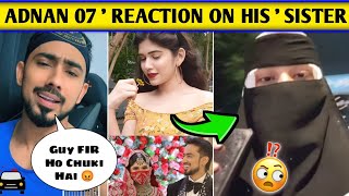 Finally! 🤯 Adnaan 07 Solid reply on his Sister | Adnan shekh police case | Adnan 07 Sister FIR