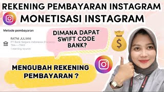 MONETISASI INSTAGRAM | CARA UBAH REKENING PEMBAYARAN | CARA DAPAT SWIFT CODE BANK YANG BENAR 👌🏻