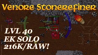 Venore Stonerefiner  - BEST FACC SPAWN (EK Level 40 - 216K/HR RAW) | TIBIA TIME