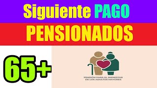 Próximo PAGO ADULTOS MAYORES 65+ I Con Adelanto I 2022