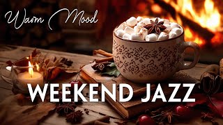 a cozy fire, smooth jazz music, and warm coffee - what else do you need for your weekend?