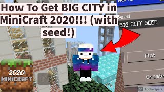 MiniCraft 2020| How to Get BIG CITY in Minicraft 2020!! | (Using Seed)!