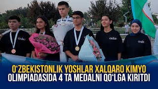 Oʻzbekistonlik yoshlar xalqaro kimyo olimpiadasida 4 ta medalni qoʻlga kiritdi