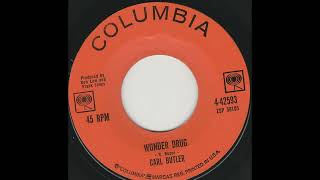 Carl Butler   Wonder Drug 1962  country 45  B side