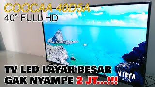 Review TV LED 40 Inch Harga Dibawah 2 juta - Coocaa 40D5A