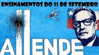 ENSINAMENTOS DO 11 DE SETEMBRO #AllendeVive