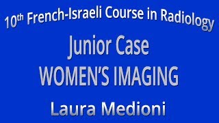 Junior Case WOMEN’S IMAGING - Laura Medioni