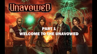 Unavowed Part 1 - Welcome to the Unavowed | First & Blind Gameplay