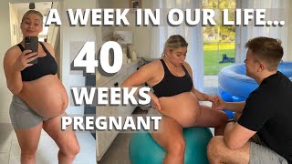 40 WEEKS PREGNANT WEEK IN OUR LIFE | GOING INTO LABOUR | James and Carys