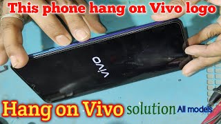 vivo logo hang problem !! How to fix All Vivo Hang on Vivo Logo