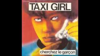 Taxi Girl - Cherchez Le Garçon