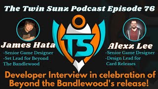 Interviewing Beyond the Bandlewood Designers - Episode 76 Legends of Runeterra