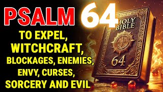 🛑Psalm to EXPEL, Witchcraft, Blockages, Enemies, Envy, Curses, Sorcery and Evil✝️