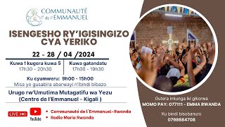 UMUNSI WA KANE: IGISINGIZO CYA YERIKO - 25/4/2024 (17h30 - 20h30):(Centre de 'Emmanuel - Kigali)