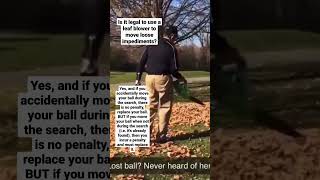 Using a Leaf Blower to Find a Ball - Golf Rules Explained