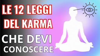 Come Applicare le 12 Leggi del Karma per Trasformare la Tua Vita!