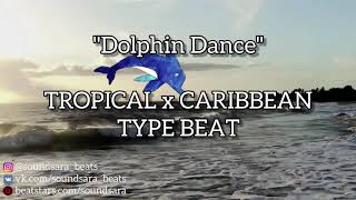 [FREE] ZEZE x TROPICAL x SEA TYPE BEAT || "Dolphin Dance"