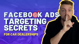 Targeting Car Buyers with Audiences: Facebook Ads for Car Dealers