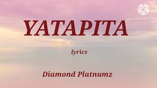 Diamond Platnumz - Yatapita (Lyrics)