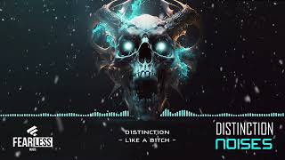 Distinction - Like A Bitch