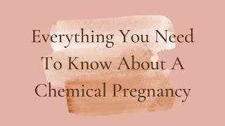 Everything You Need To Know About A Chemical Pregnancy