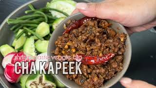 Cha Kapeek - Pork Shrimp Paste Veggie Dip for Rice 🍚