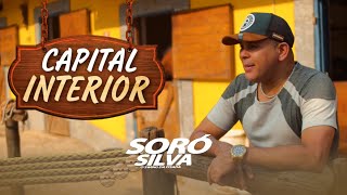 SORÓ SILVA - CAPITAL INTERIOR (CLIPE OFICIAL)