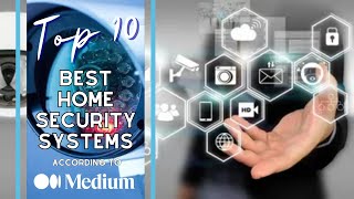 The Top 10 Best Home Security Systems- Session 96