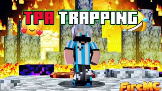 Doing TP Trapping And Destroying TP Trappers In @PSD1 Server | FIRE MC