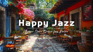 Rhythmic Morning Jazz - Start the day of Instrumental Relaxing Jazz Music & Happy Gentle Bossa Nova