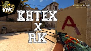 CS:GO - khtEx x rK [R1seCup RJ]