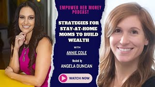 Empower HER Money Podcast: Strategies for Stay-at-Home Moms to Build Wealth