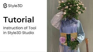 Style3D - Tool Tutorial | The Functions of Tool