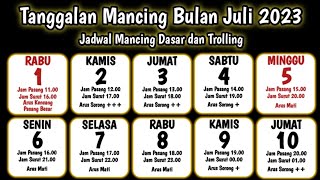 TANGGALAN MANCING BULAN JULI 2023 || KALENDER MANCING DI LAUT